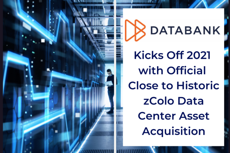 DataBank Kicks Off 2021 with Official Close to Historic zColo Data