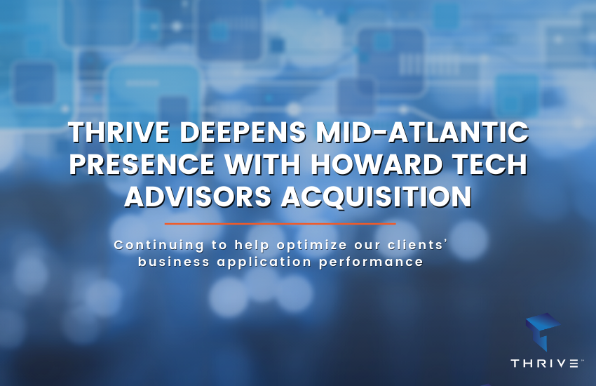 Thrive Acquires Howard Tech Advisors