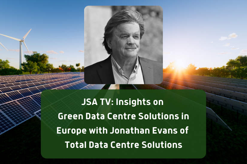 JSA TV: Insights on Green Data Centre Solutions in Europe with Jonathan ...