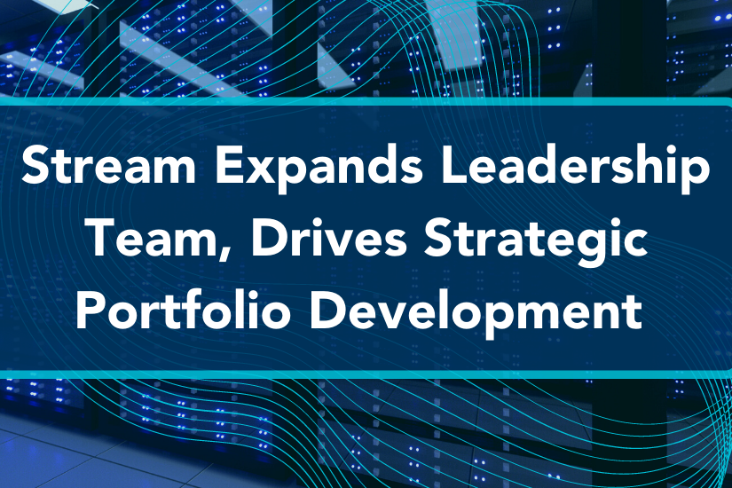 Stream Expands Leadership Team