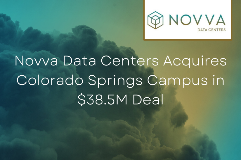Novva Data Centers Acquires Co Springs Campus