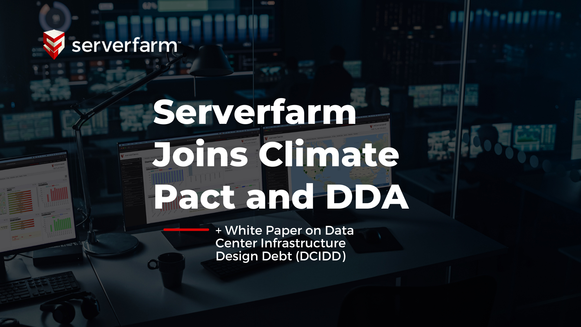 Serverfarm Joins Climate Pact and DDA + White Paper on DCIDD