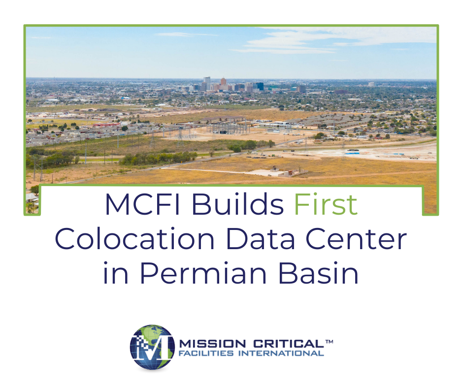 MCFI builds first colocation data center in Permian Basin