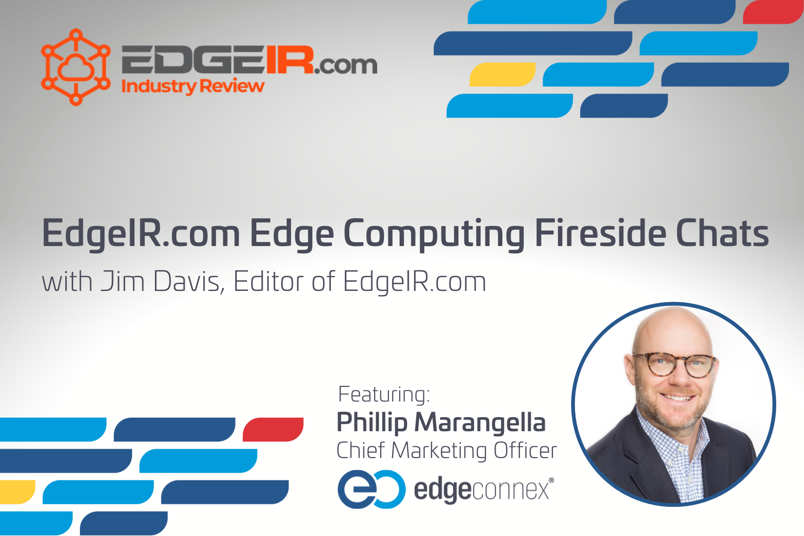 EdgeIR Fireside Chat with EdgeConneX