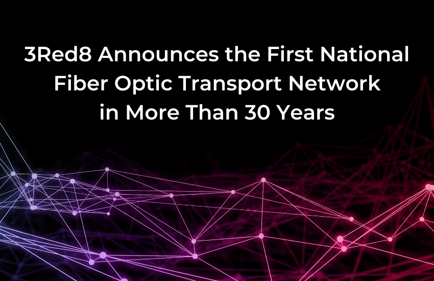 Red3 Networks 3Red8 Announces New Fiber Optic Network to Bridge the Digital Divide