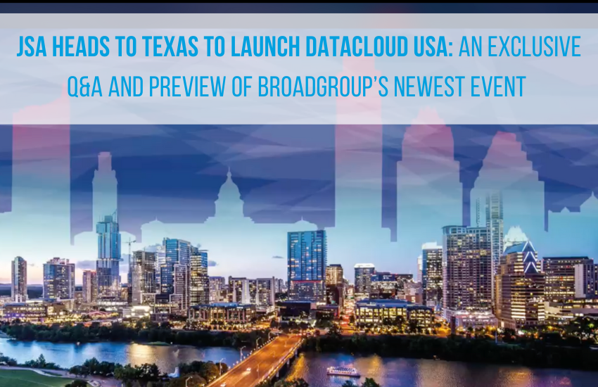 JSA Heads to Texas to Launch Datacloud USA An Exclusive Q&A and