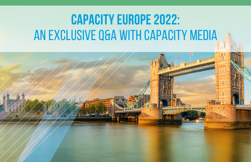 Capacity Europe 2022: Exclusive Q&A