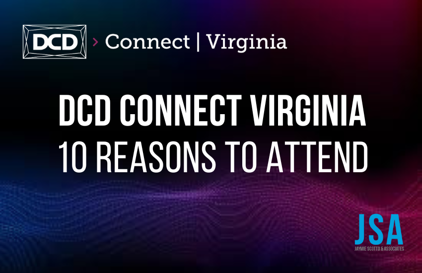 10 Reasons to Attend DCD Connect Virginia 2022