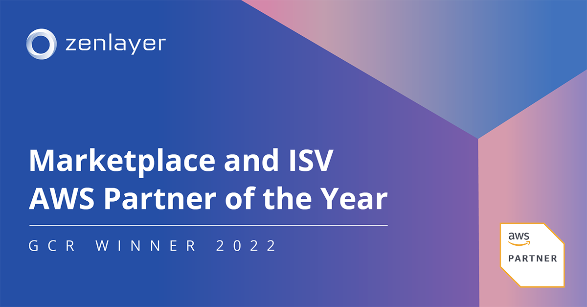 Zenlayer Named Amazon Web Services Partner of the Year 2022
