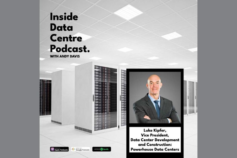 Inside Data Centre Podcast PowerHouse Data Centers Luke Kipfer