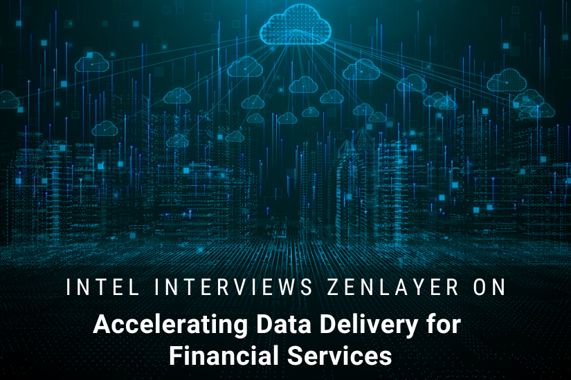 Intel Interviews Zenlayer