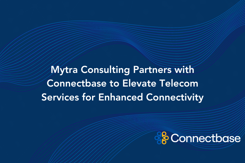 Mytra Consulting Partners with Connectbase to Elevate Telecom Services for Enhanced Connectivity