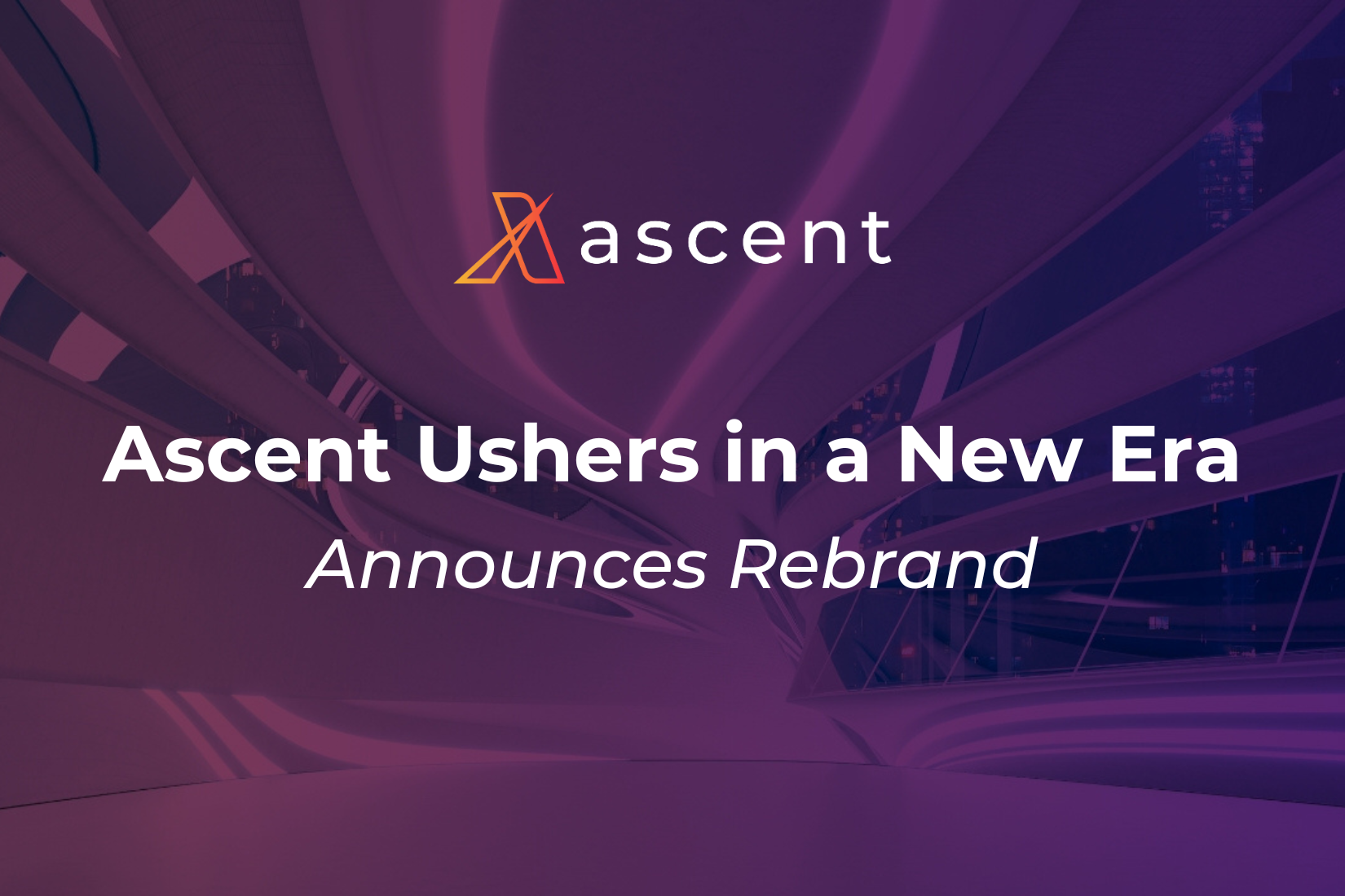 Ascent Rebrand