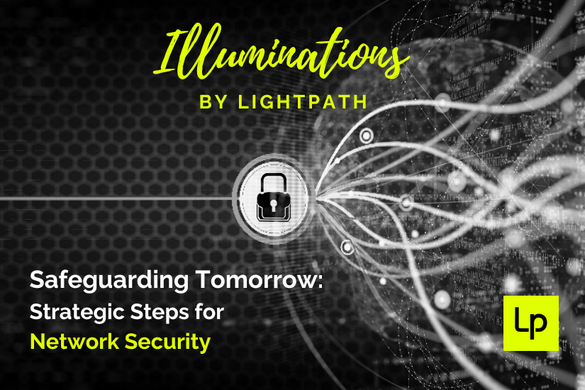 Strategic Steps for Network Security