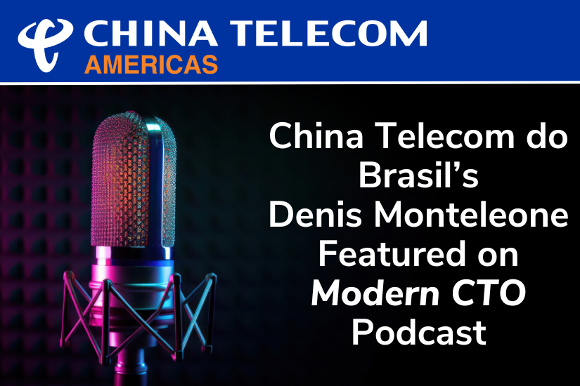 China Telecom do Brasil Modern CTO