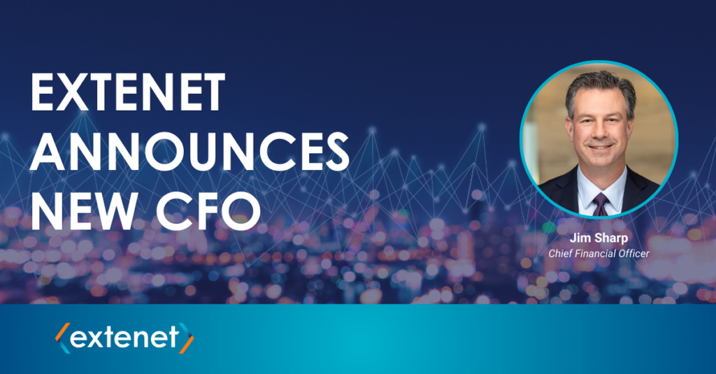 Extenet Appoints Seasoned Financial Leader Jim Sharp as CFO