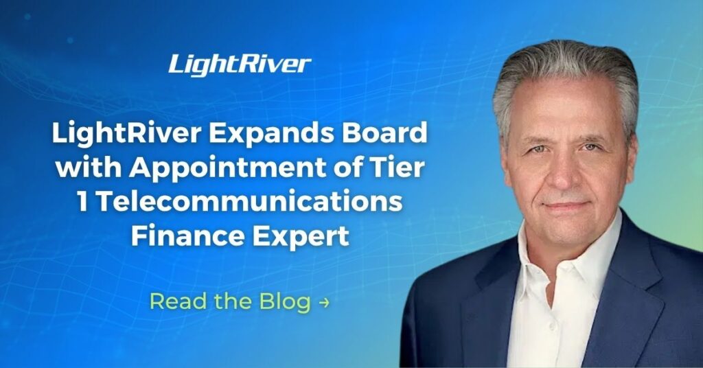 LightRiver Expands Board with Former Verizon Executive Steve Smith