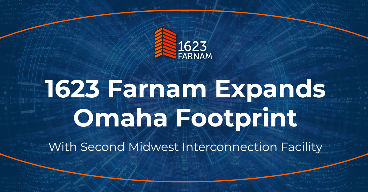 1623 Farnam second interconnection facility announcement