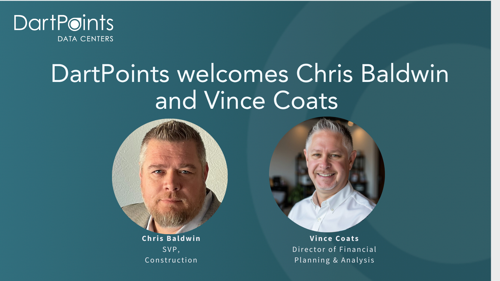 DartPoints New hires support the company’s next phase of capacity expansion, capital planning, and execution